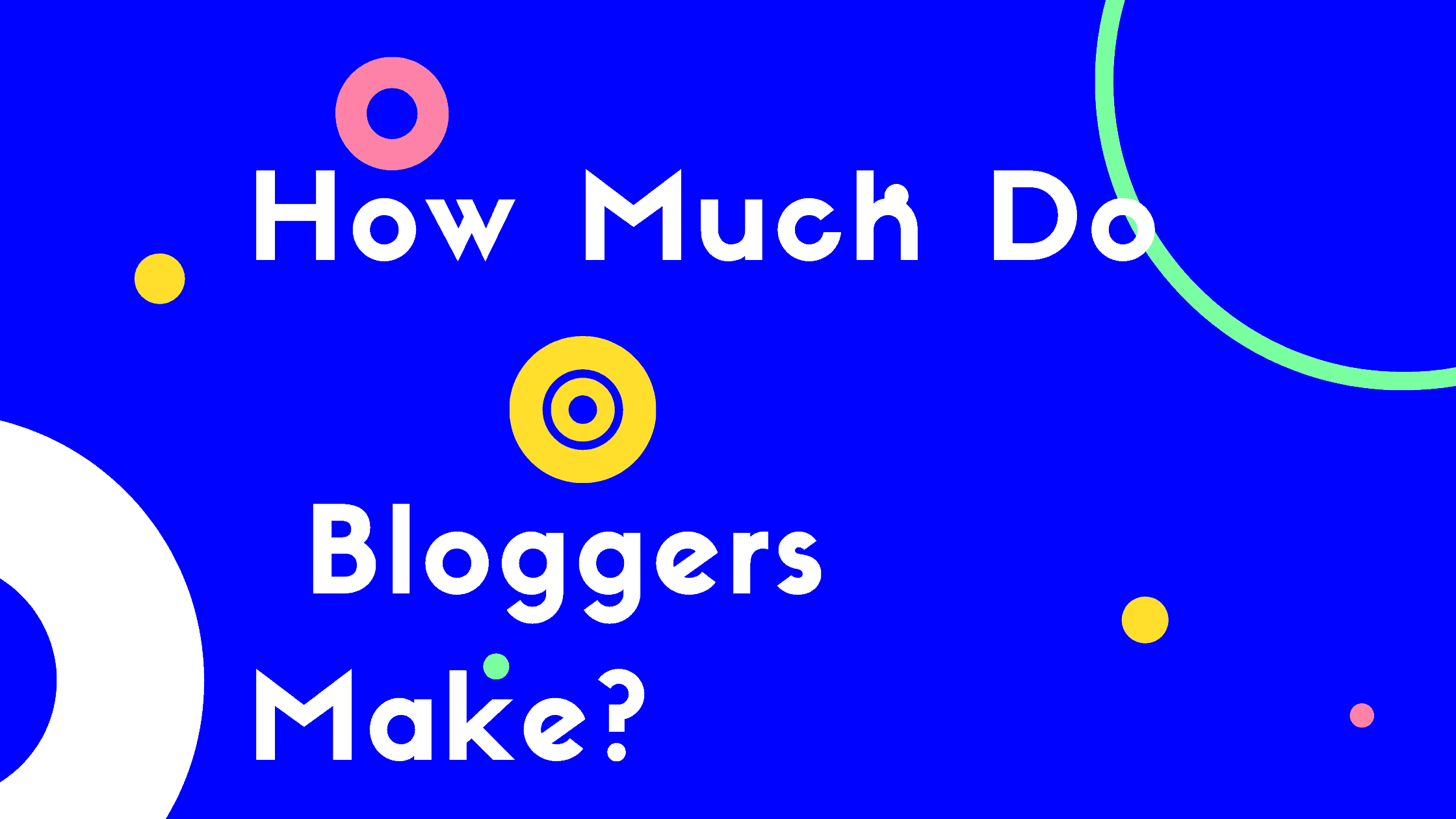 How Much Do Bloggers Make Guruscoach
